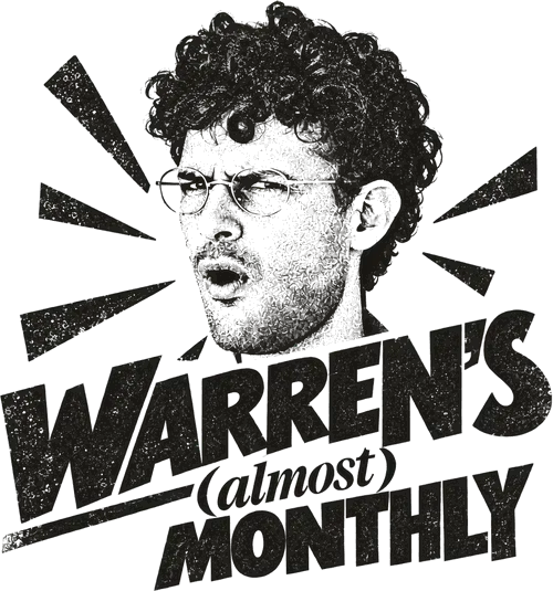 Warren's (almost) Monthly